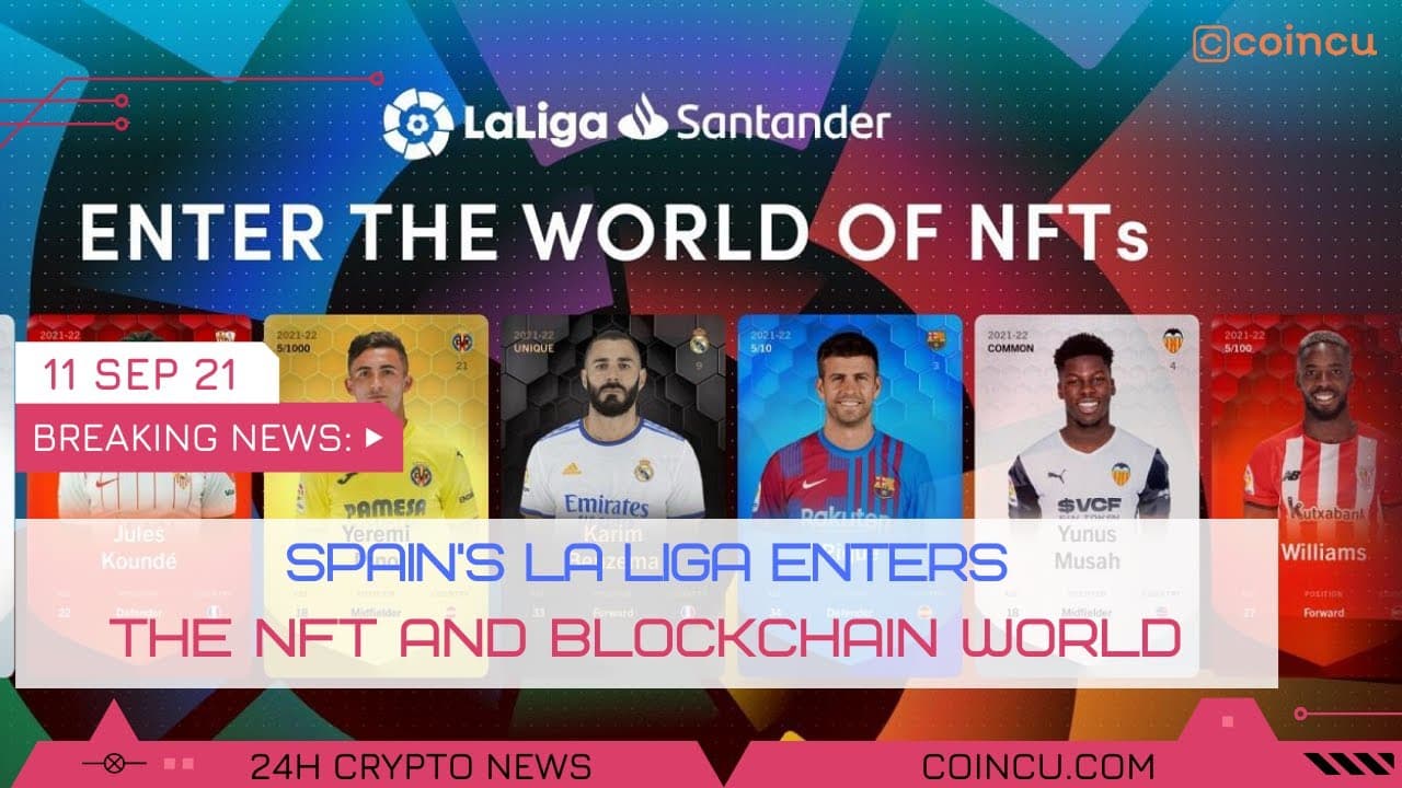 Spains la liga enters the nft and blockchain planet | Lastest News on eleven Sep 2021 | Crypto News