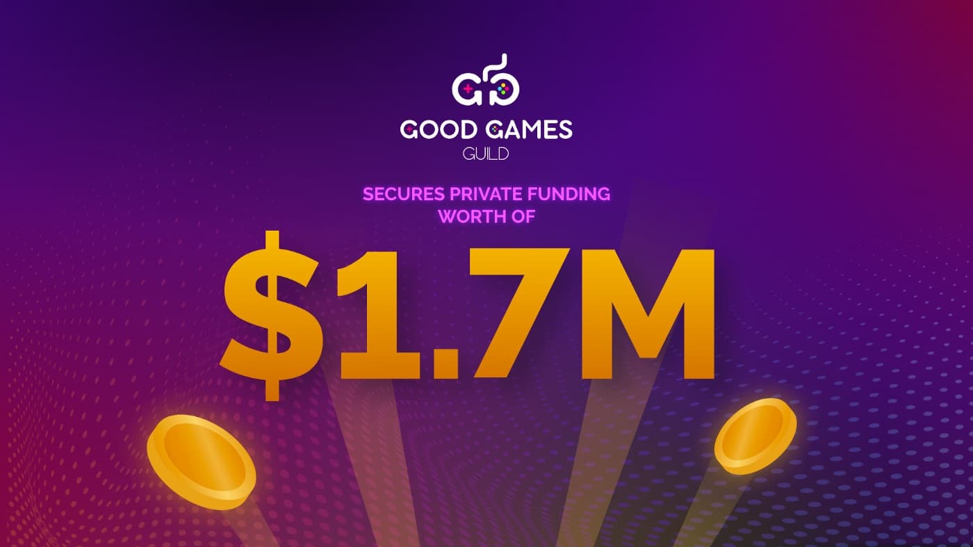 Good Games Guild - The world's leading gaming hub has completed a $ 1.7 million funding round from seed and individuals