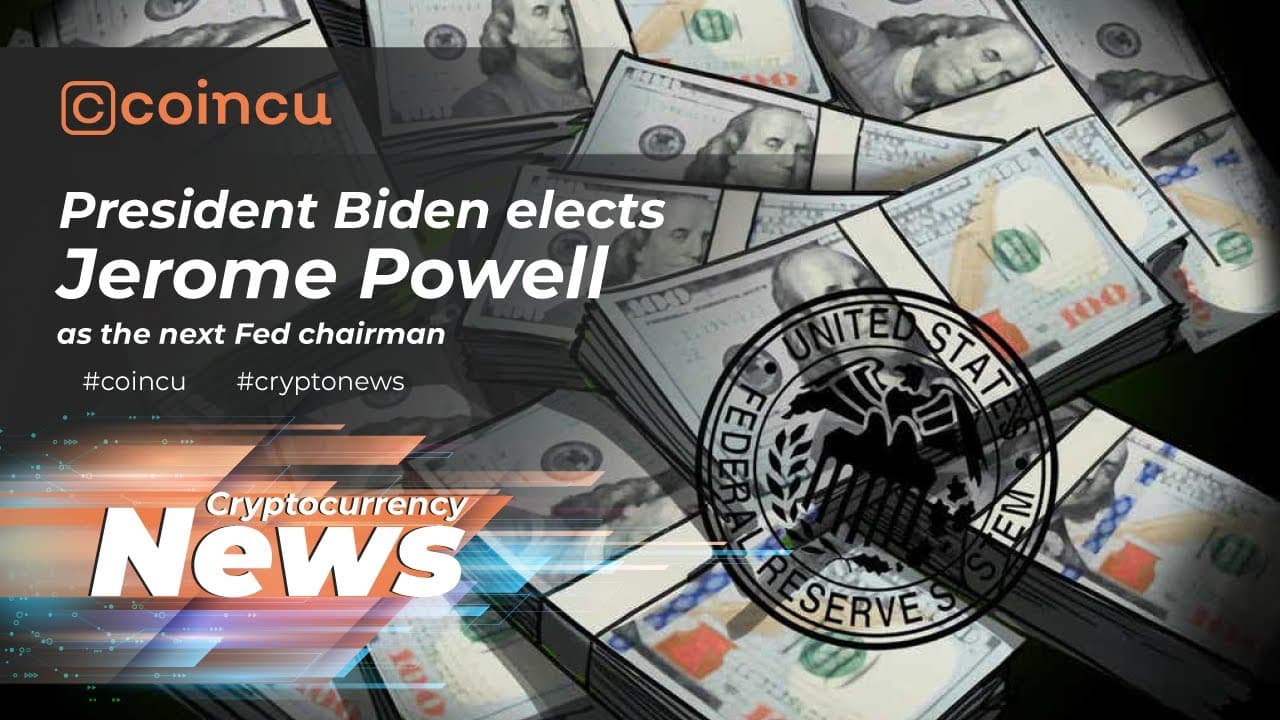 President Biden elects Jerome Powell as the subsequent Fed chairman | News on 23 Nov 2021 | Crypto News
