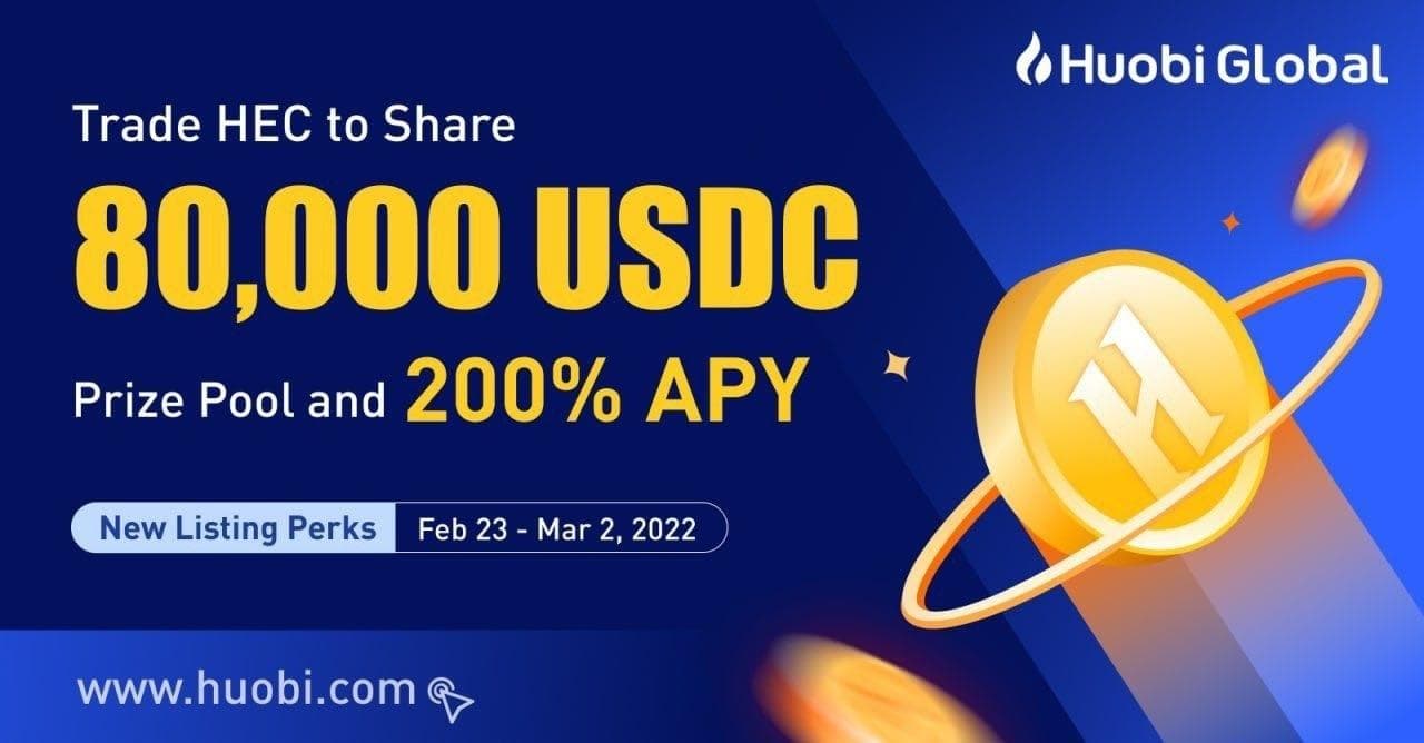 Trading Heroes Chained (HEC) on Huobi Global - Instantly get APY up to 200% and chance to share the 80,000 USD bonus pool
