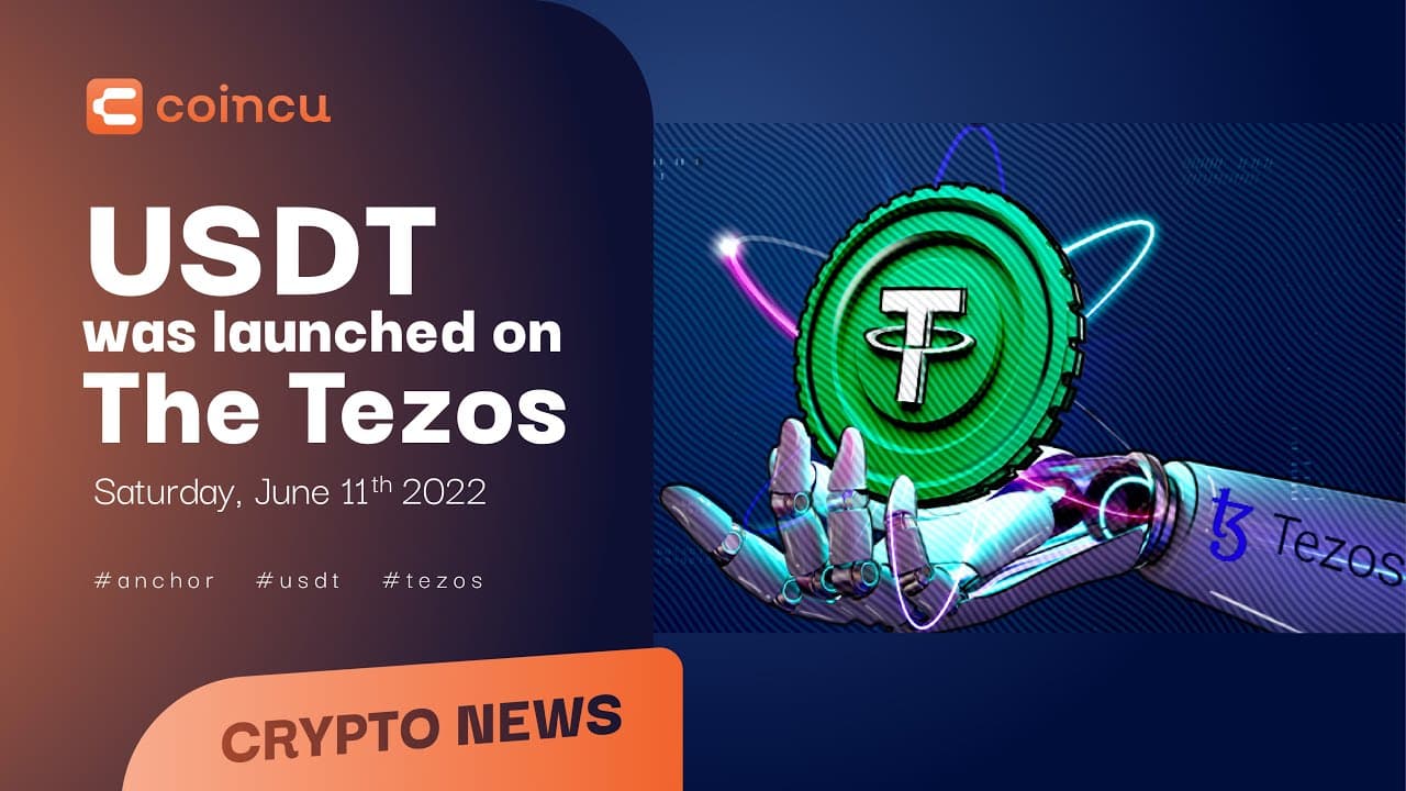 Tether Launched USDT Stablecoin On The Tezos | Latest News eleven June 2022 | Crypto News