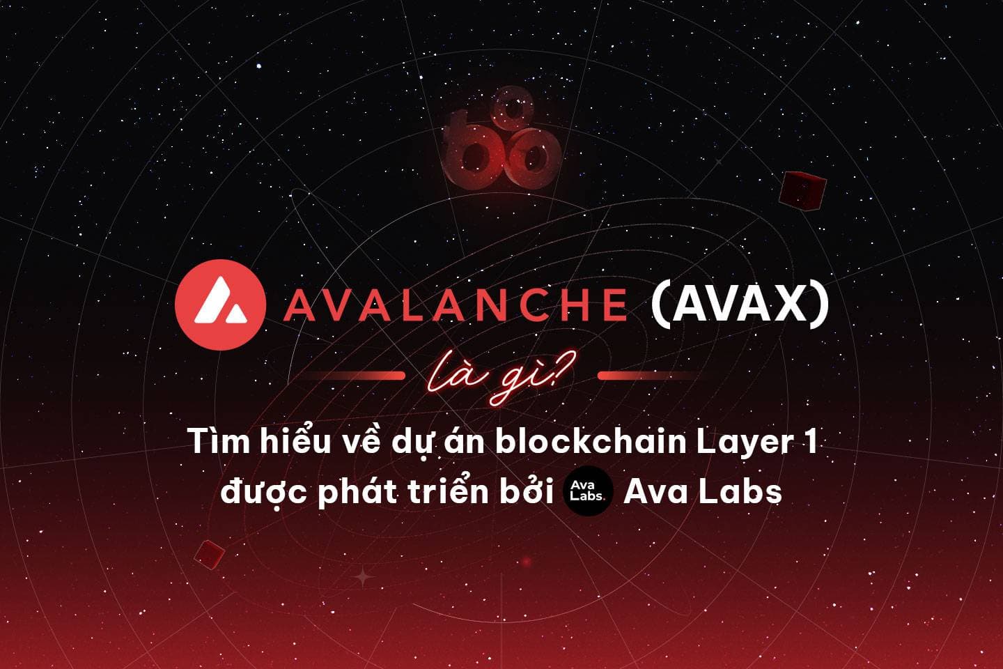 What is Avalanche (AVAX)? Learn more about the Layer 1 blockchain project developed by Ava Labs